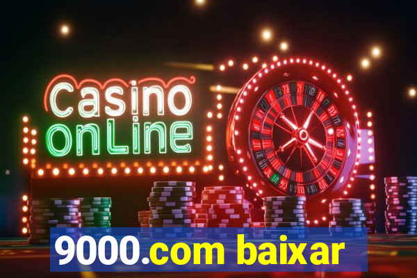 9000.com baixar